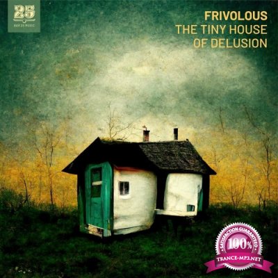 Frivolous - The Tiny House of Delusion (2022)