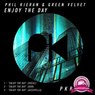 Phil Kieran & Green Velvet - Enjoy The Day (2022)