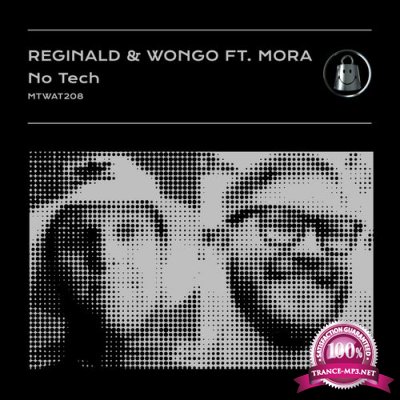 Reginald & Wongo ft. Mora - No Tech (2022)