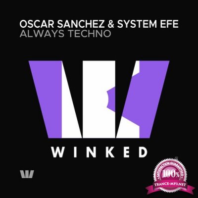 Oscar Sanchez & System Efe - Always Techno (2022)