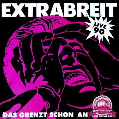 Extrabreit - Das grenzt schon an Musik (Live 90) (2022)