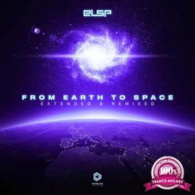 ELSP - From Earth to Space (Extended and Remixed) (2022)