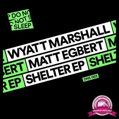 Wyatt Marshall & Matt Egbert - Shelter EP (2022)