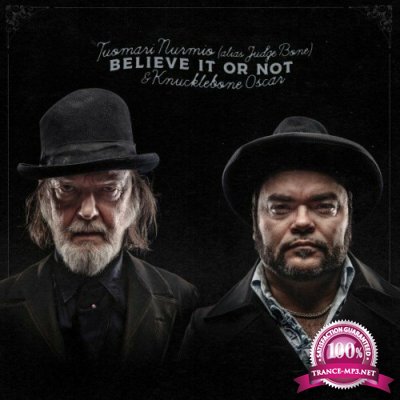 Knucklebone Oscar ja Tuomari Nurmio - Believe it or not (2022)