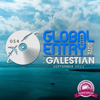 Galestian - Global Entry Radio 054 (2022-09-06)