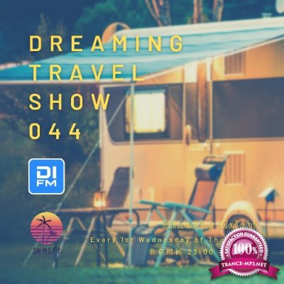 Melchi - Dreaming Travel Show 044 (2022-09-07)
