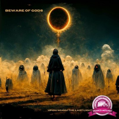 Beware Of Gods - Upon Whom The Last Light Descends (2022)