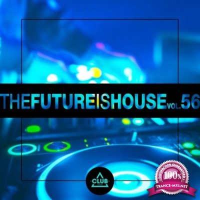 The Future Is House, Vol. 56 (2022)