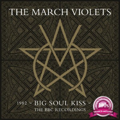 The March Violets - Big Soul Kiss (BBC Recordings 1982-1986) (2022)