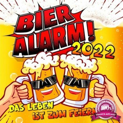 Bieralarm! 2022 (Das Leben ist zum Feiern da!) (2022)