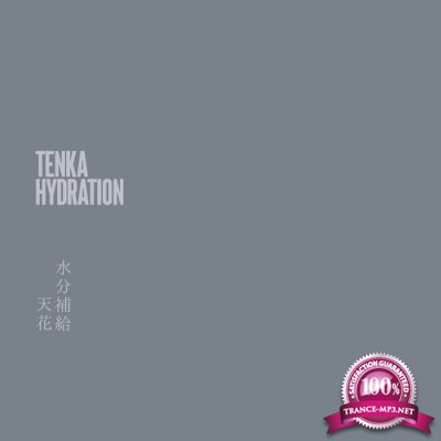Tenka & Meitei - Hydration (2022)