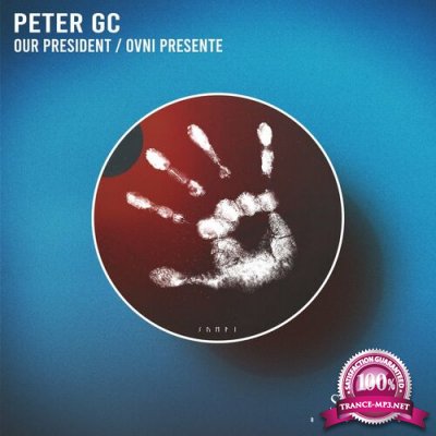 Peter Gc - Our President / Ovni Presente (2022)