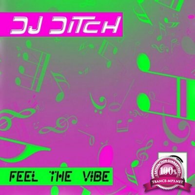 DJ Ditch - Feel the Vibe (2022)