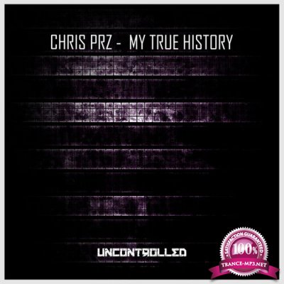 Chris Prz - My True History (2022)