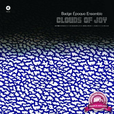Badge Epoque Ensemble, James Baley - Clouds Of Joy (2022)
