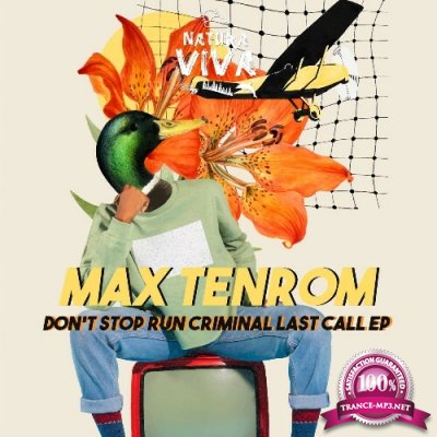 Max TenRoM - Don't Stop Run Criminal Last Call Ep (2022)