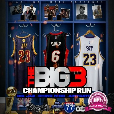 Big Jaz, Chino Nino, AintDat3zy - The Big 3: Championship Run! (2022)