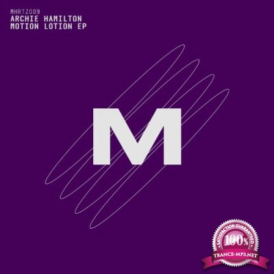 Archie Hamilton - Motion Lotion EP (2022)