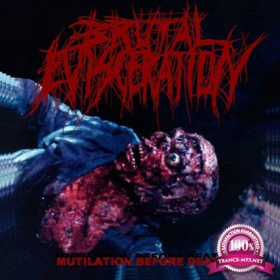 Brutal Evisceration - Mutilation Before Death (2022)