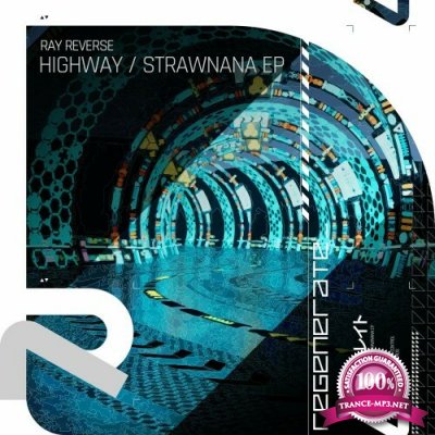 Ray Reverse - Highway / Strawnana (2022)