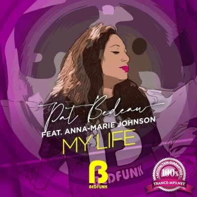 Pat Bedeau feat Anna-Marie Johnson - My Life (2022)