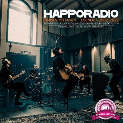 Happoradio - Ihmisen mittainen  Tarinoita 20022022 (2022)