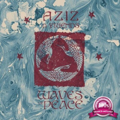 Aziz & Friends - Waves Of Peace (2022)