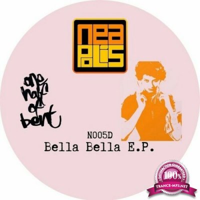 One Half Of Bent - Bella Bella EP (2022)