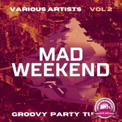 Mad Weekend (Groovy Party Tunes), Vol. 2 (2022)