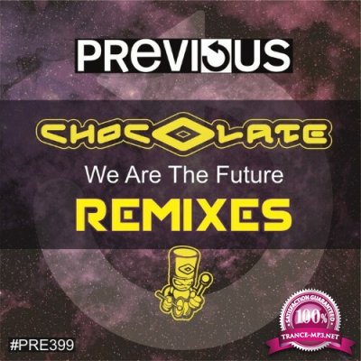 Chocolate - We Are The Future (Remixes) (2022)