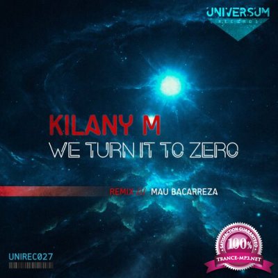 Kilany M - We Turn It to Zero (2022)