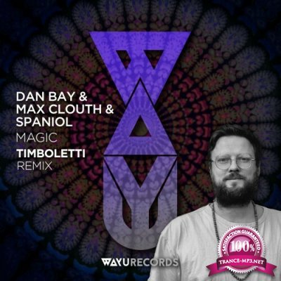 Dan Bay & Max Clouth & Spaniol - Magic (Timboletti Remix) (2022)