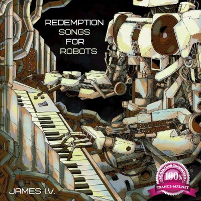 JAMES I.V. - Redemption Songs For Robots (2022)