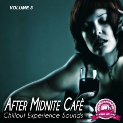 After Midnite Cafe, Vol. 3 (Chill Experience Sounds) (2022)