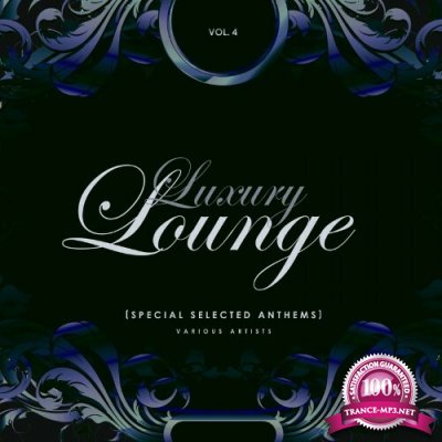 Luxury Lounge (Special Selected Anthems), Vol. 4 (2022)