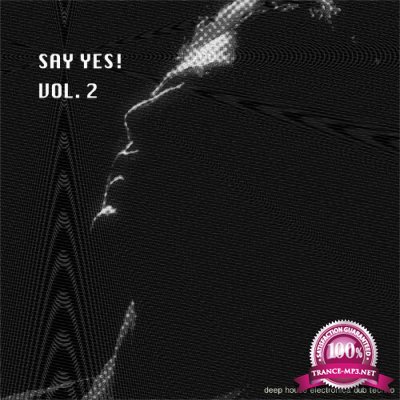 Say Yes! - Deep House Electronica Dub Techno, Vol. 2 (2022)
