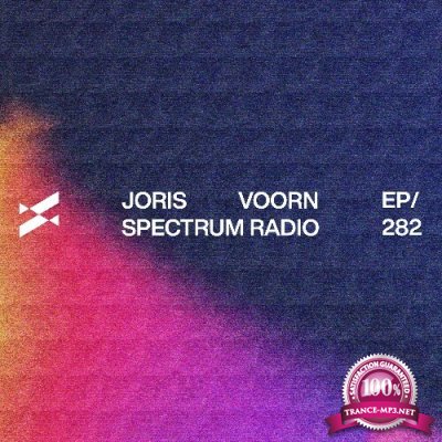 Joris Voorn - Spectrum Radio 282 (2022-09-23)