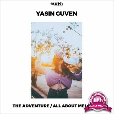 Yasin Guven - The Adventure / All About Melodies (2022)