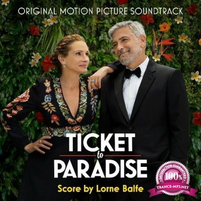 Lorne Balfe - Ticket to Paradise (Original Motion Picture Soundtrack) (2022)