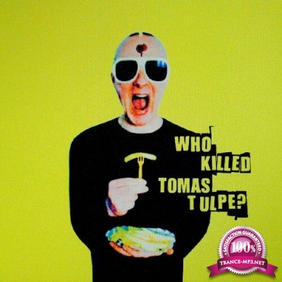 Tomas Tulpe - Who killed Tomas Tulpe? (2022)