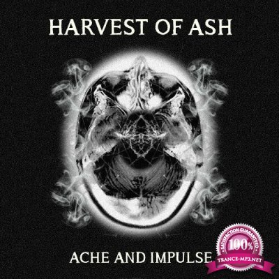 Harvest of Ash - Ache and Impulse (2022)