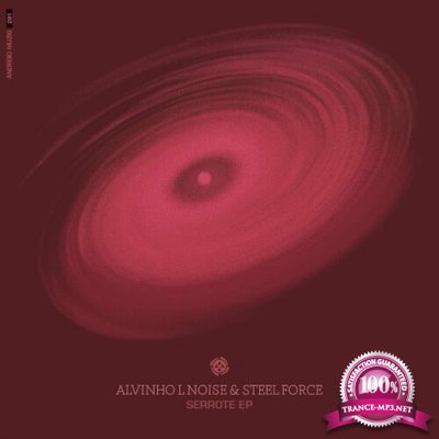 Alvinho L Noise & Steel Force - Serrote EP (2022)