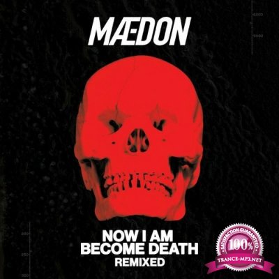 Maedon - Now I Am Become Death Remixed (2022)