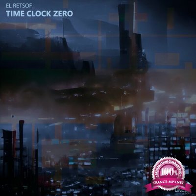 El Retsof - Time Clock Zero (2022)