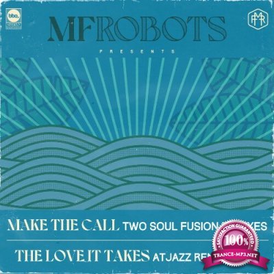 MF Robots - Make the Call / The Love It Takes (2022)