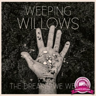 Weeping Willows - The Dreams We Weave (2022)