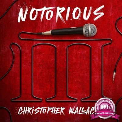 The Notorious B.I.G. - Notorious III: Christopher Wallace (2022)