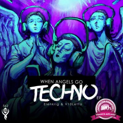 ELENKRIG & V10letta - When Angels Go Techno (2022)
