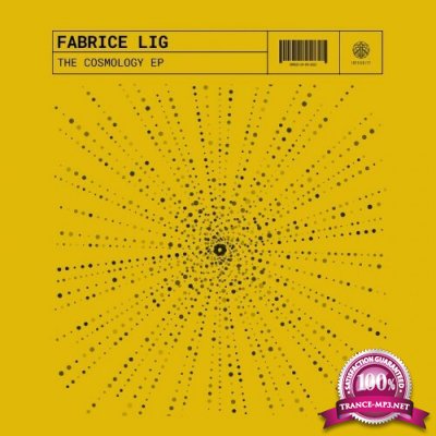 Fabrice Lig - The Cosmology EP (2022)