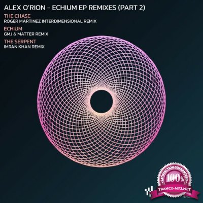 Alex O'Rion - Echium Remixed, Vol 2 (2022)